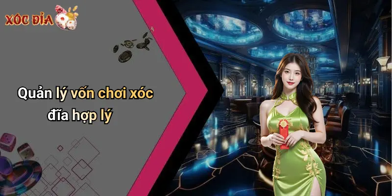 Quản lý vốn chơi xóc đĩa hợp lý