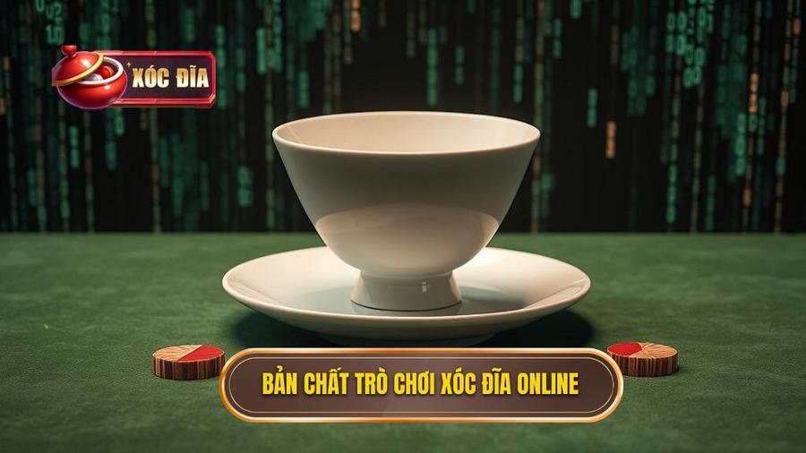 Bản Chất Trò Chơi Xóc đĩa Online