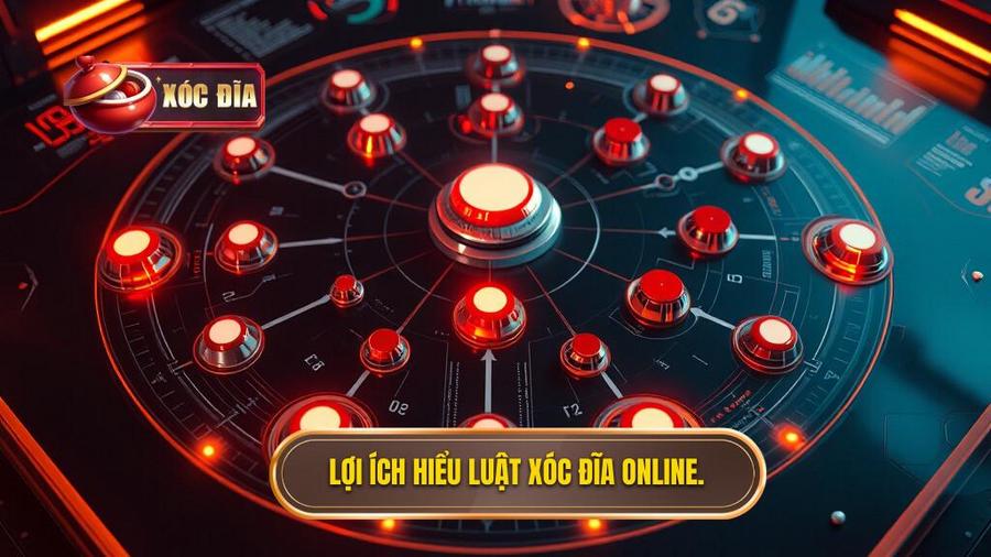 Lợi ích Hiểu Luật Xóc đĩa Online.
