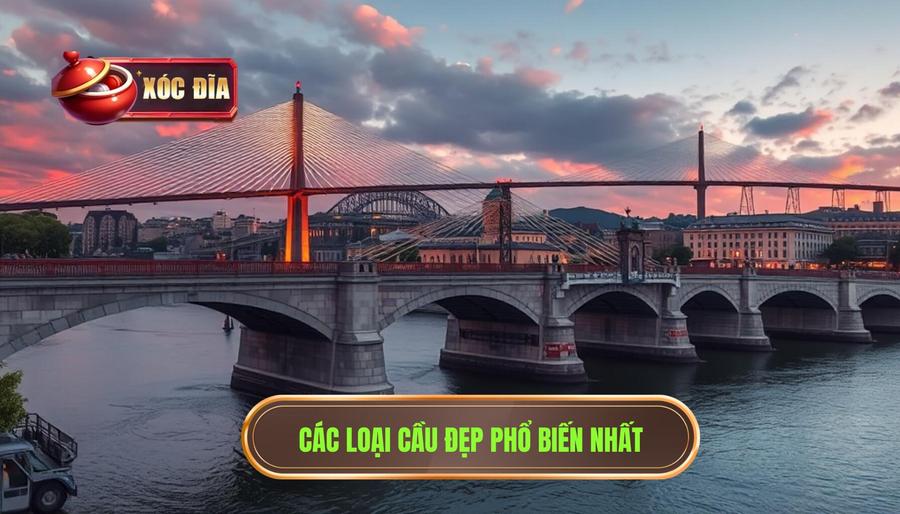 Các Loại Cầu đẹp Phổ Biến Nhất