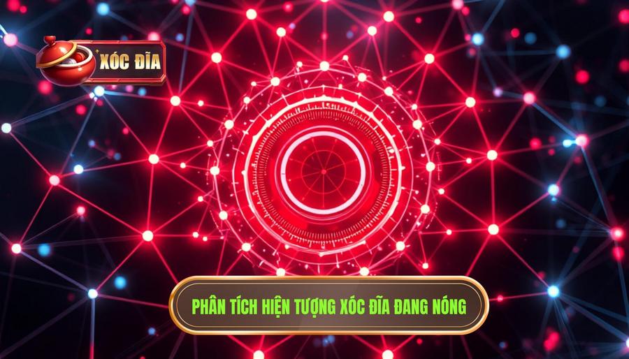 Phân Tích Hiện Tượng Xóc đĩa đang Nóng